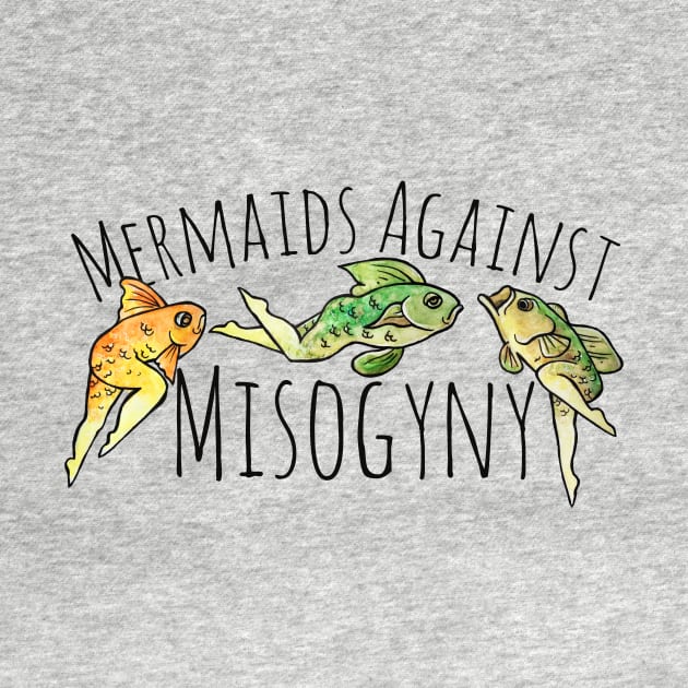 Mermaids against misogyny by bubbsnugg